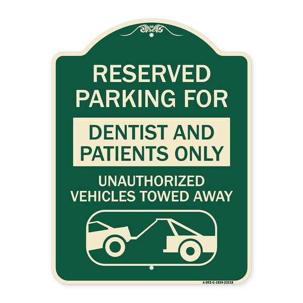 Signmission Reserved Parking for Dentists and Patients Only Unauthorized Vehicles Towed Away, A-DES-G-1824-23118 A-DES-G-1824-23118 - main